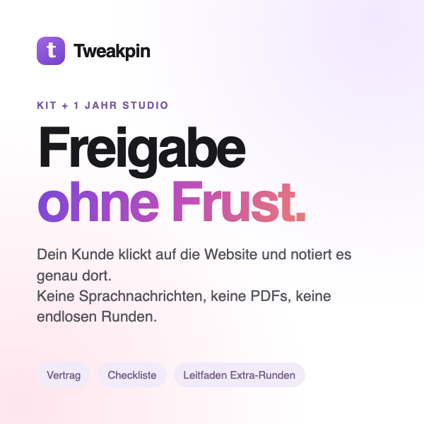 Freigabe ohne Frust: Kit + 1 Jahr Tweakpin Studio